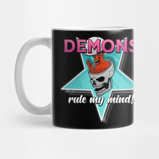 Demons Rule My Mind! Mug